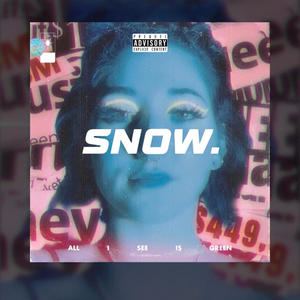 SNOW (feat. $TEEZ) [Explicit]