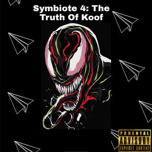 Symbiote 4: The Truth Of Koof EP (Explicit)