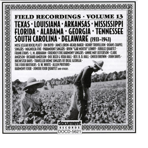 Field Recordings Vol. 13: Texas, Louisiana, Arkansas, Mississippi, Florida, Alabama, Georgia, Tennessee, South Carolina, Delaware