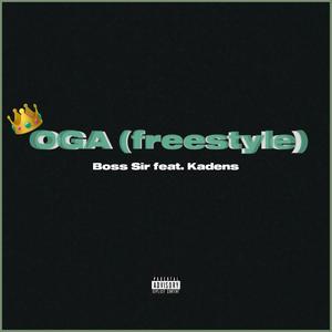 OGA (freestyle) (feat. Kadens) [Explicit]