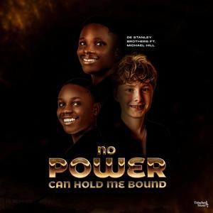 no power can hold me bound (feat. Michael Hill)