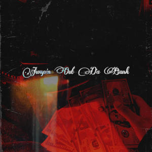Jumpin Out Da Bank (feat. FFMB Joey) (Explicit)