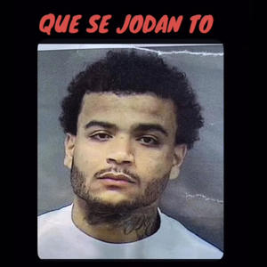 Que Se Jodan To (Explicit)