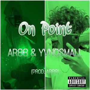 On Point (feat. YVNGSMALL) [Explicit]