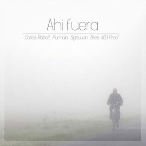 Ahí Fuera (Explicit)