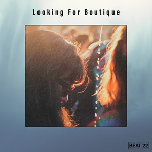 Looking For Boutique Beat 22