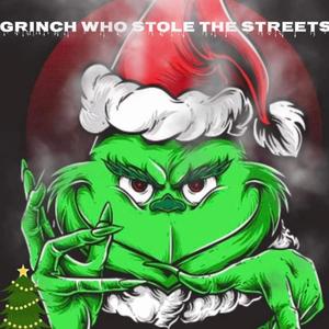 The Grinch Who Stole The Streets (feat. Kill Will) [Explicit]