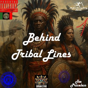 Behind Tribal Lines (feat. Yahweh Almighty) (Explicit)