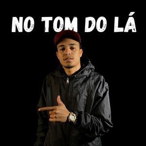 No Tom do Lá (Explicit)