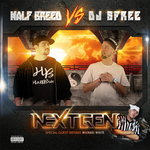 Half Breed vs DJ Spree: Next Gen