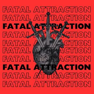 Fatal Attraction (feat. Rhea) (Explicit)