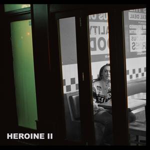 Heroine II (Explicit)