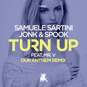 Turn Up (Our Anthem Extended Mix)
