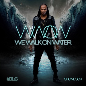 We Walk On Water