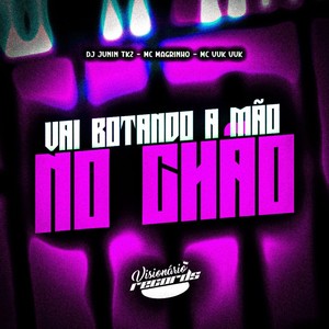 VAI BOTANDO A MÃO NO CHÃO (Explicit)