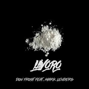 Lavoro(feat. Mark Lenders) (Explicit)