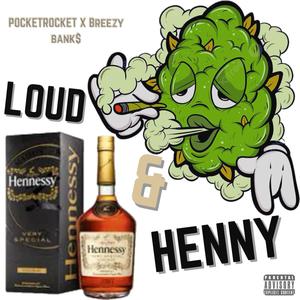 Loud & Henny (Memory Lane Mondays) (feat. Breezy Bank$) (Explicit)