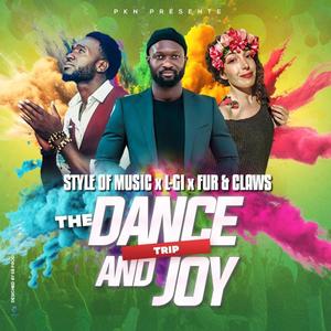 The Dance And Joy Trip (feat. DJ STYLE OF MUSIC & FUR AND CLAWS)