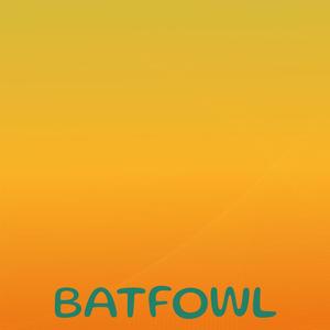 Batfowl