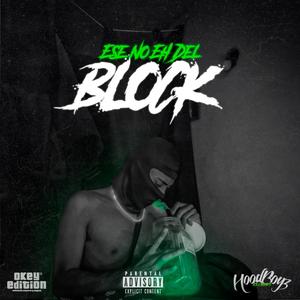 Ese No Eh Del BLOCK (Explicit)