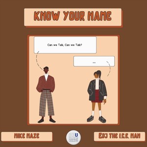 Know Your Name (feat. Mike Maze & Edj the I.C.E. Man)