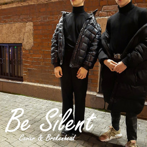 Be Silent (Explicit)