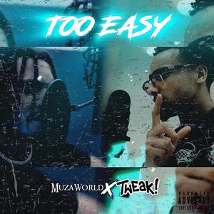Too Easy 2 (feat. Official T-Rob) (Explicit)