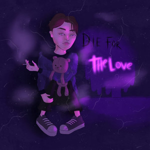 Die for THE LOVE