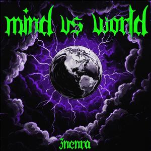 MIND VS WORLD (Explicit)