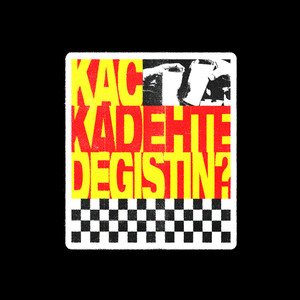 KAÇ KADEHTE DEĞİŞTİN