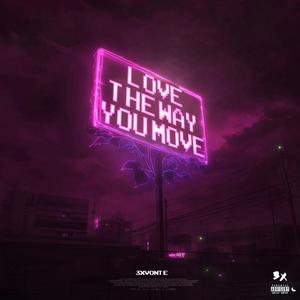Love The Way You Move (Explicit)