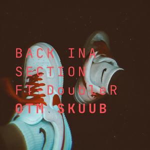 Back Ina Section (feat. DoubleR) (Explicit)