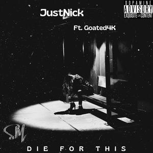 Die For This (feat. Goated4K) [Explicit]