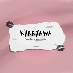 Kyakyawa (feat. Snoozy & Wazy)
