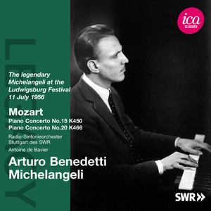 Mozart: Piano Concerto No. 15 K450 & Piano Concerto No. 20 K466 (Live at Ludwigsburg Festival, 11/09/1956)