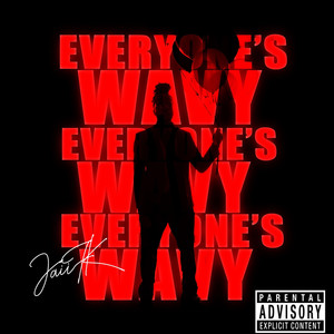 Everyone’s Wavy (Explicit)