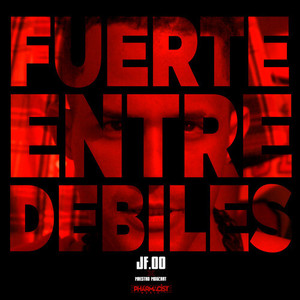 Fuerte Entre Debiles (Explicit)