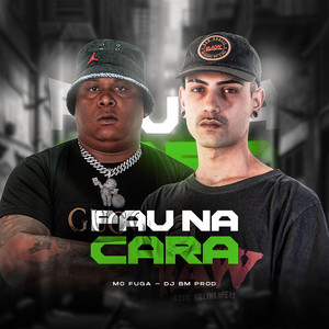 Pau na Cara (Explicit)