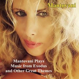 Mantovani Plays Music from Exodus and Other Great Themes