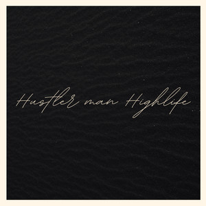 Hustler man Highlife