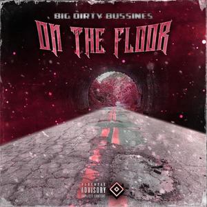 ON THE FLOOR (feat. Flore$, TusorritoFavv, AK-12 CL, Le Petit Scorpion & Ash-M) [Explicit]