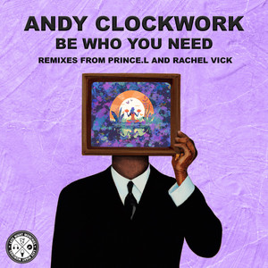 Be Who You Need (Rachel Vick Remix)