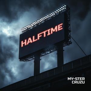 Halftime (feat. My-ster) (Explicit)