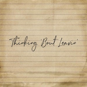 Thinking 'Bout Leavin' (feat. Jeanette Wilson)