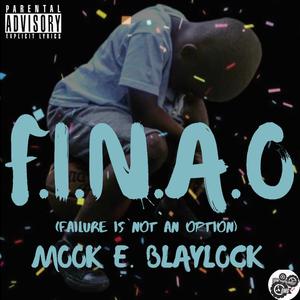 F.I.N.A.O. (Failure Is Not An Option) [Explicit]