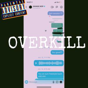 OVERKILL (Explicit)