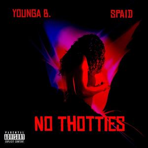 No Thotties (feat. Young Spaid) [Explicit]