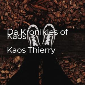 Da Kronikles of Kaos