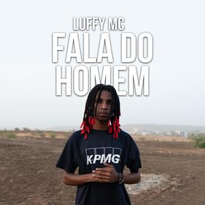 Fala do homem (feat. Luffy MC) [Explicit]