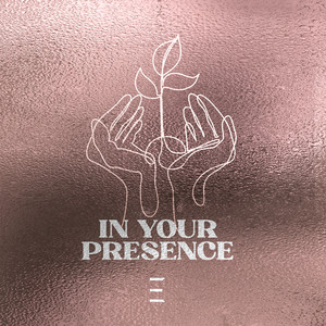 In Your Presence